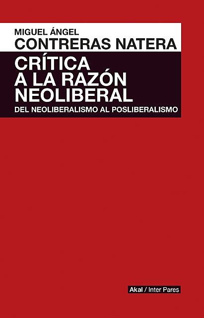 Crítica de la razón neoliberal, Miguel Ángel Contreras Natera