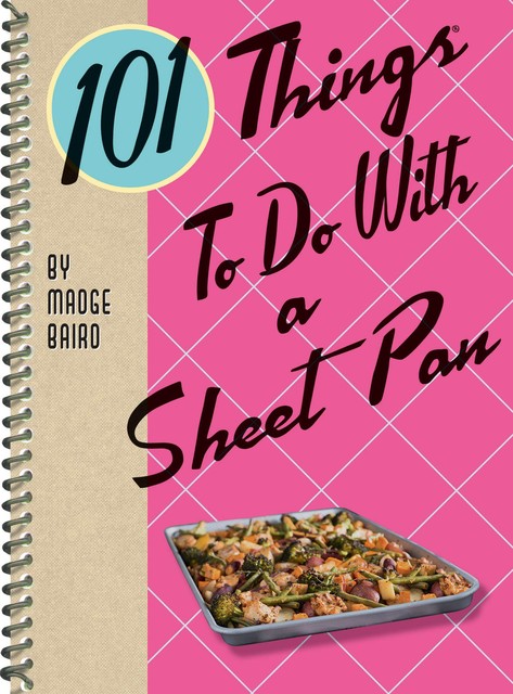 101 Things To Do With a Sheet Pan, Madge Baird