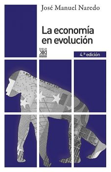 La economía en evolución, José Manuel Naredo