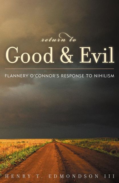 Return to Good and Evil, Henry T. Edmondson III