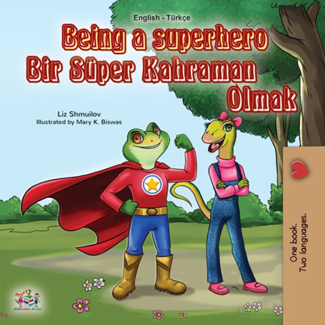 Being a Superhero Bir Süper Kahraman Olmak, KidKiddos Books, Liz Shmuilov