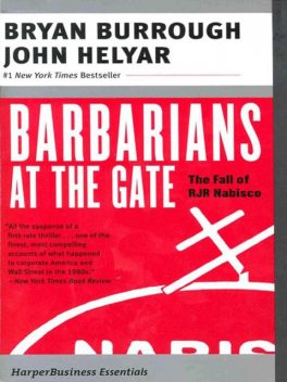 Barbarians at the Gate, Bryan Burrough, John Helyar