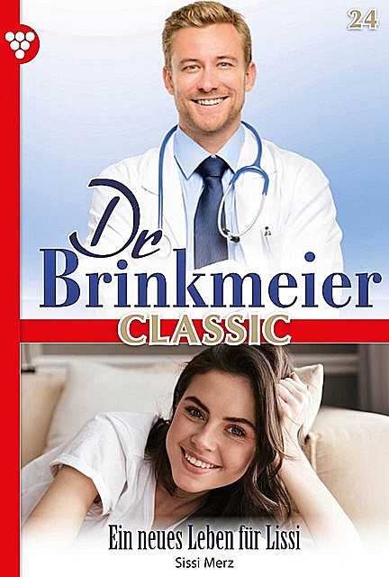 Dr. Brinkmeier Classic 24 – Arztroman, Sissi Merz