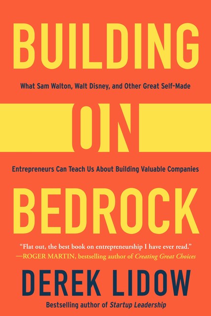 Building on Bedrock, Derek Lidow