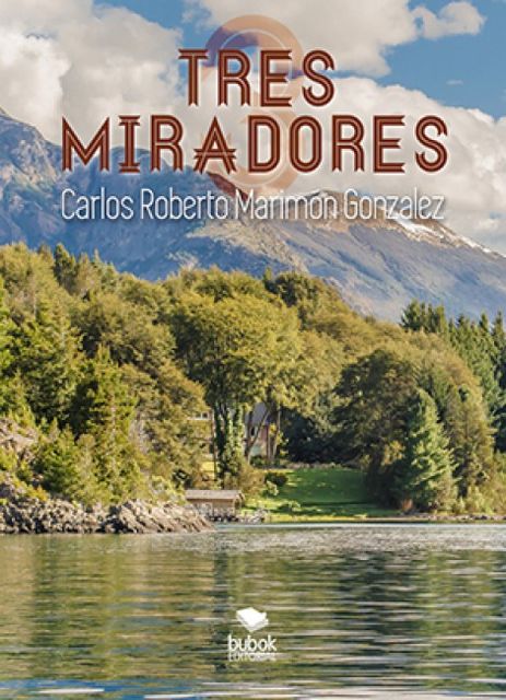 Tres Miradores, Carlos Roberto Marimón González, Carlos Roberto Marimón González
