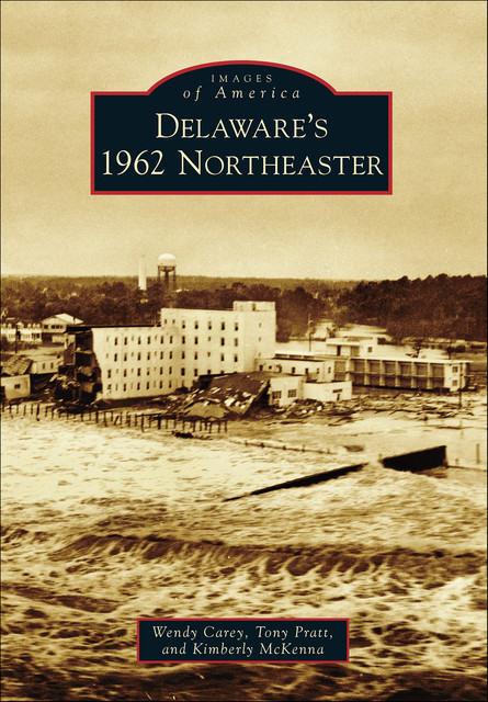 Delaware's 1962 Northeaster, Wendy Carey, Kimberly McKenna, Tony Pratt