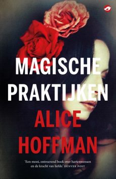 Magische praktijken, Alice Hoffman
