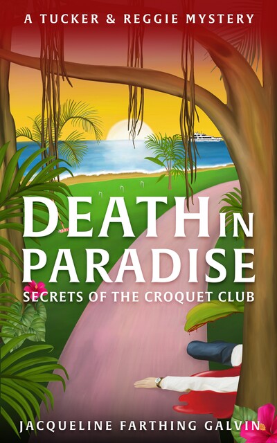 Death in Paradise, Jacqueline Farthing Galvin
