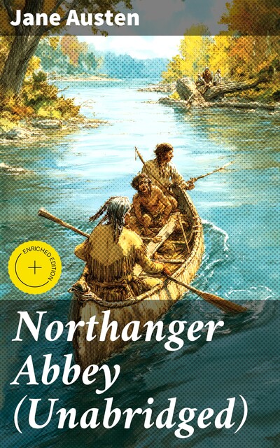 Northanger Abbey (Unabridged), Jane Austen