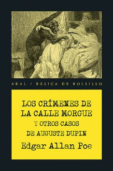 Los crímenes de la calle Morgue y otros casos de Auguste Dupin, Edgar Allan Poe