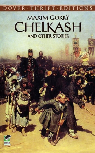 Chelkash and Other Stories, Maxim Gorky