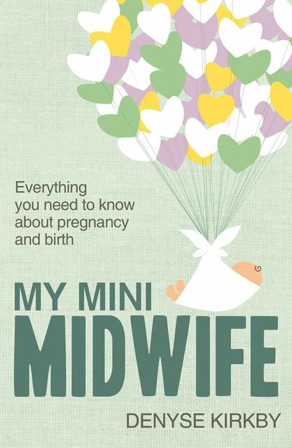 My Mini Midwife, Denyse Kirkby