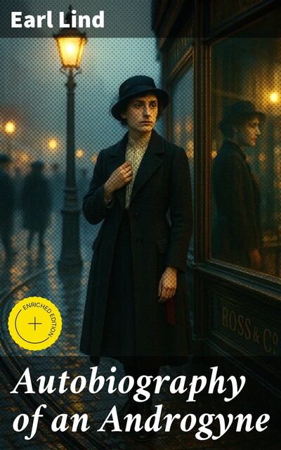 Autobiography of an Androgyne, Earl Lind