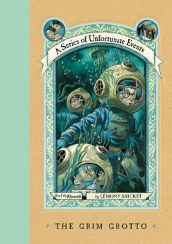 A Series of Unfortunate Events 11 - The Grim Grotto, Lemony Snicket