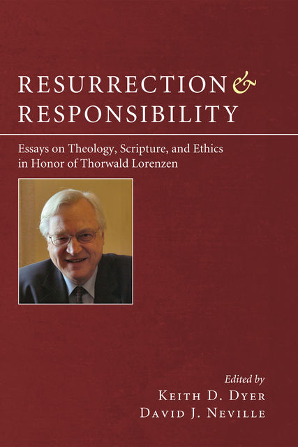 Resurrection and Responsibility, Keith Dyer