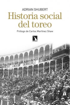 Historia social del toreo, Adrian Shubert