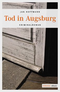 Tod in Augsburg, Jan Hoffmann