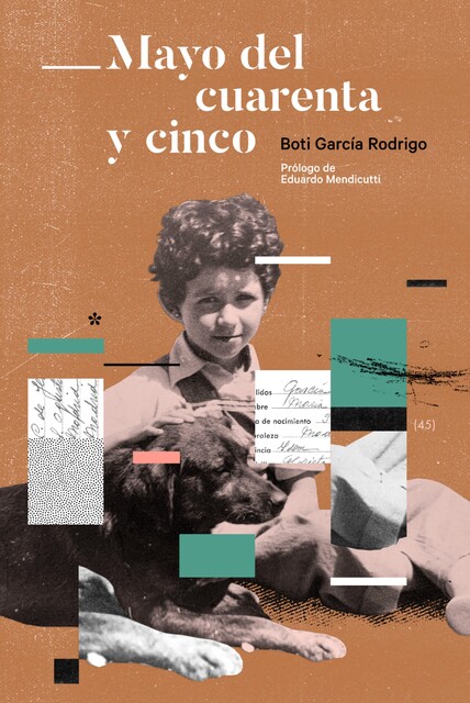 Mayo del cuarenta y cinco, Boti García Rodrigo