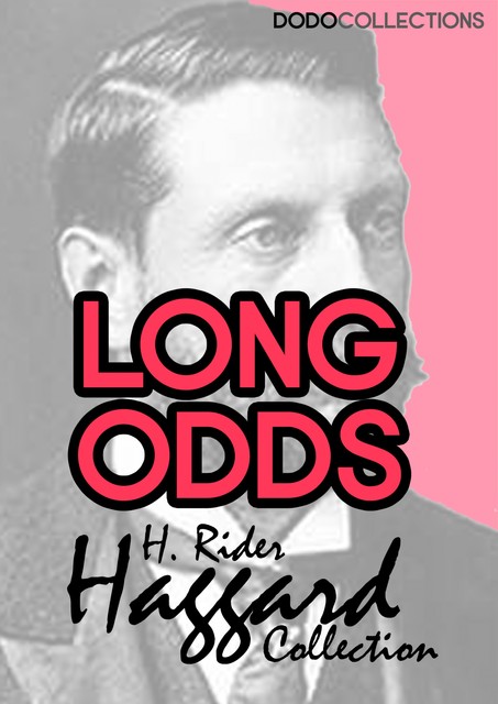 Long Odds, Henry Rider Haggard