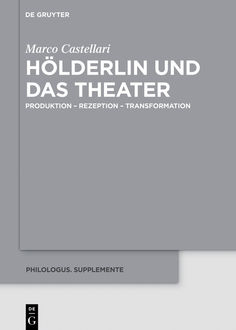 Hölderlin und das Theater, Marco Castellari