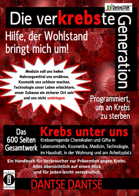 Die verKREBSte Generation – Hilfe, der Wohlstand bringt mich um, Guy Dantse