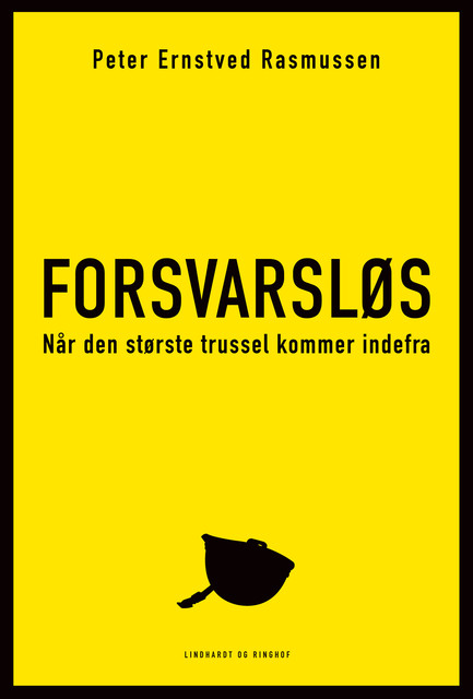 Forsvarsløs – Når den største trussel kommer indefra, Peter Ernstved Rasmussen