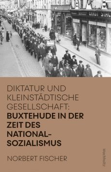 Buxtehude in der Zeit des Nationalsozialismus, Norbert Fischer