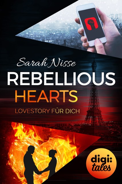 Rebellious Hearts. Lovestory für dich, Sarah Nisse