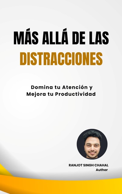 Más Allá de las Distracciones, Ranjot Singh Chahal