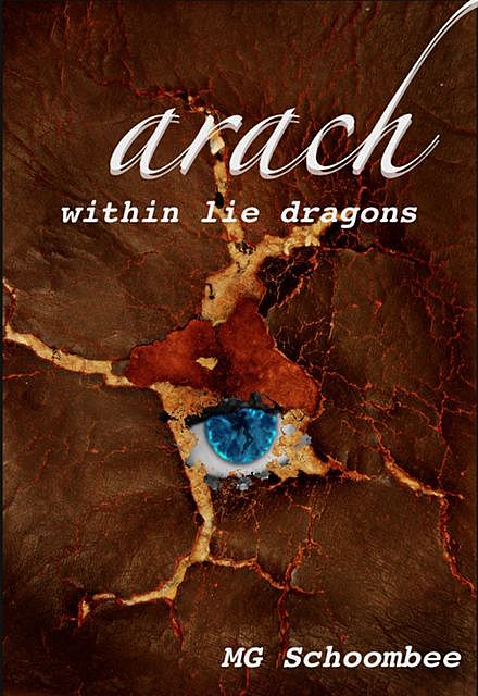 Arach – Within Lie Dragons, Schoombee M.G.
