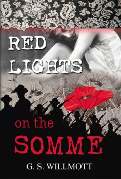 Red Lights on the Somme, G.S. Willmott