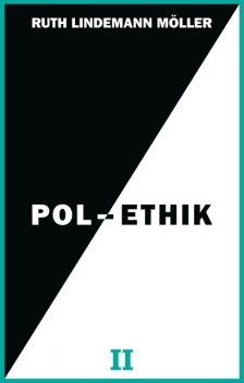 Pol-Ethik II, Ruth Lindemann Möller
