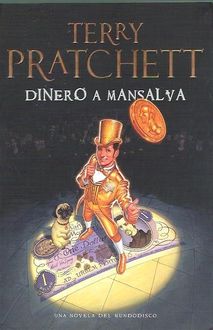 Dinero A Mansalva, Terry Pratchett