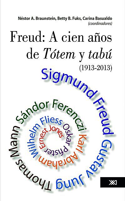 Freud: a cien años de Tótem y tabú (1913–2013), Nestor Braunstein, Betty Fuks, Carina Basualdo