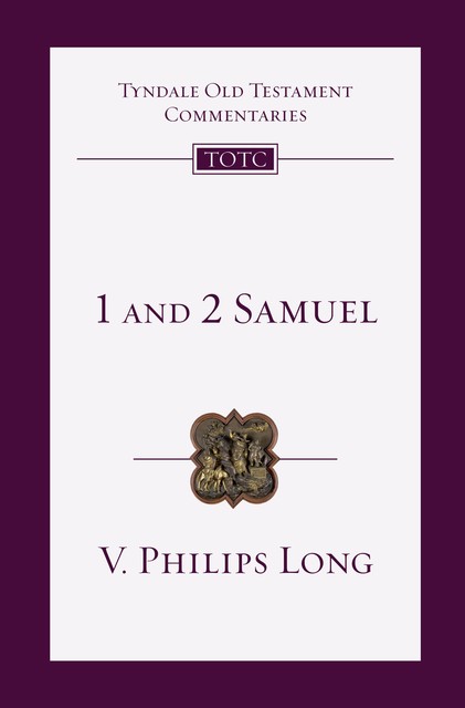 1 and 2 Samuel, V. Philips Long