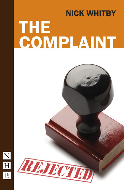 The Complaint (NHB Modern Plays), Nick Whitby
