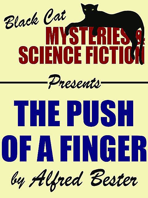 The Push of a Finger, Alfred Bester