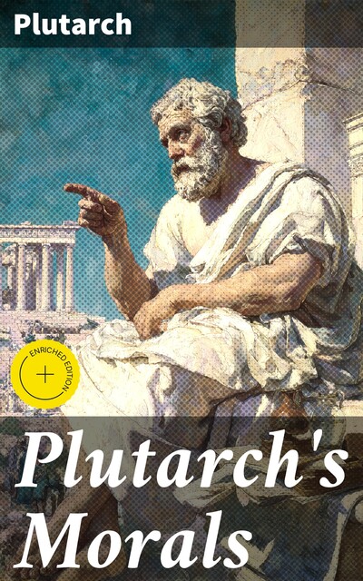 Plutarch's Morals, Plutarch