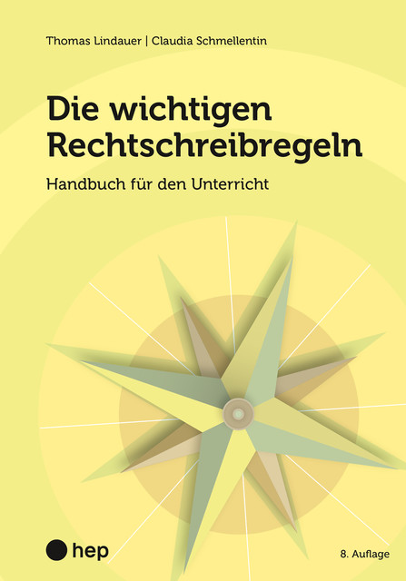 Die wichtigen Rechtschreibregeln (E-Book, Neuauflage 2024), Claudia Schmellentin, Thomas Lindauer