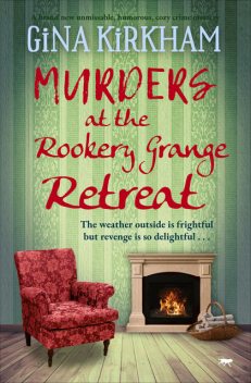 Murders at the Rookery Grange Retreat, Gina Kirkham