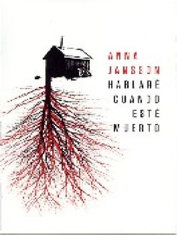 Hablaré Cuando Estés Muerto, Anna Jansson