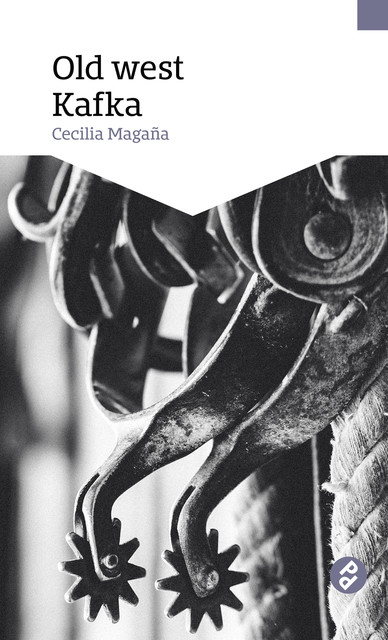 Old west Kafka, Cecilia Magaña