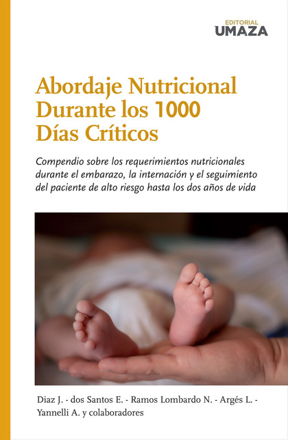 Abordaje Nutricional durante los 1000 Días Críticos, Adriana Yannelli, Estela dos Santos, Jesica Diaz, Luis Argés, Natalia Ramos Lombardo