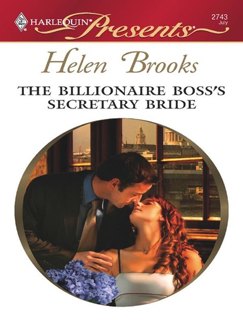 The Billionaire Boss's Secretary Bride, Helen Brooks