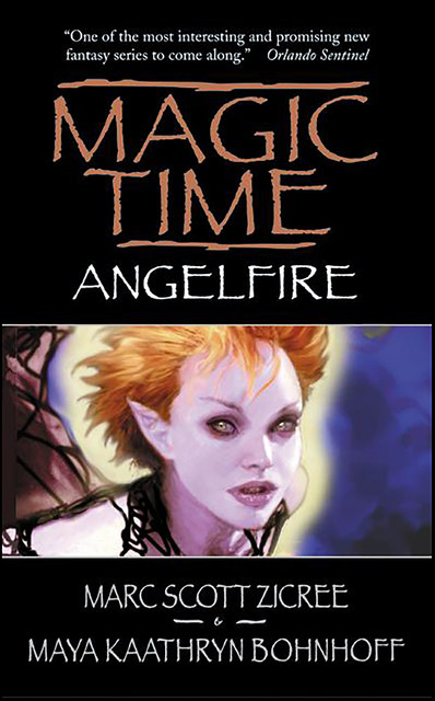 Magic Time: Angelfire, Marc Zicree, Maya Kaathryn Bohnhoff