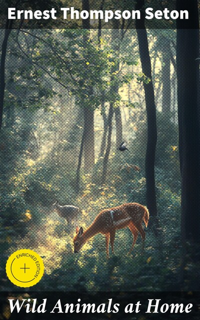 Wild Animals at Home, Ernest Thompson Seton