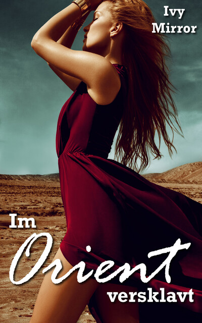 Im Orient versklavt, Ivy Mirror