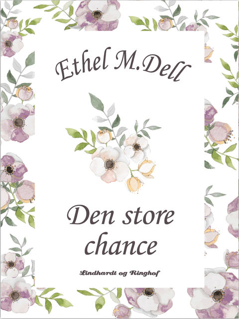Den store chance, Ethel M Dell