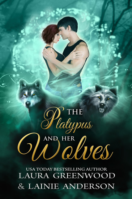 The Platypus And Her Wolves, Laura Greenwood, L.A. Boruff