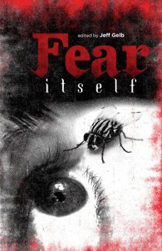 Fear Itself, Jeff Gelb